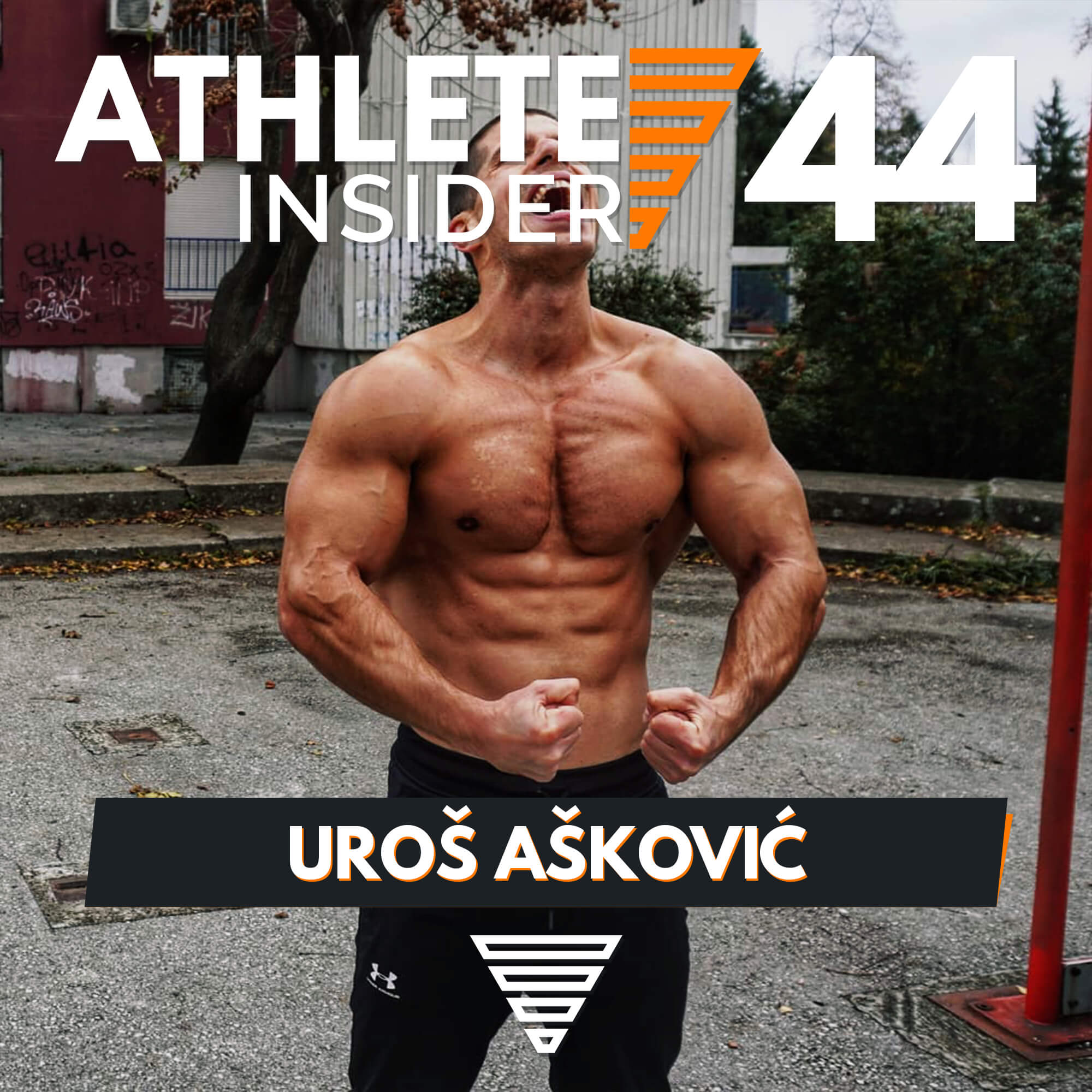 UROŠ "AŠKE" AŠKOVIĆ | The Benefits of Basics | Interview | The Athlete Insider Podcast #44