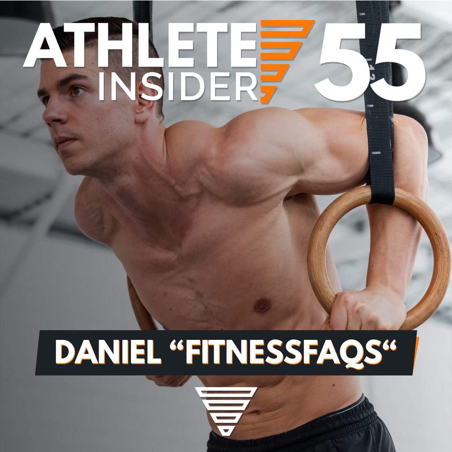 DANIEL "FITNESSFAQS" | Training Methods & Insights | Interview | The Athlete Insider Podcast #55